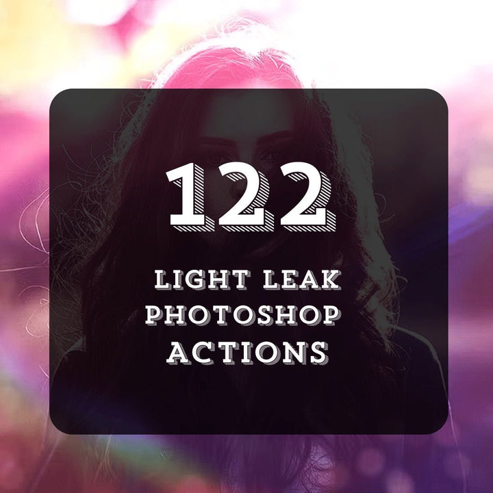 
									122 Light Leaks Photoshop Actions