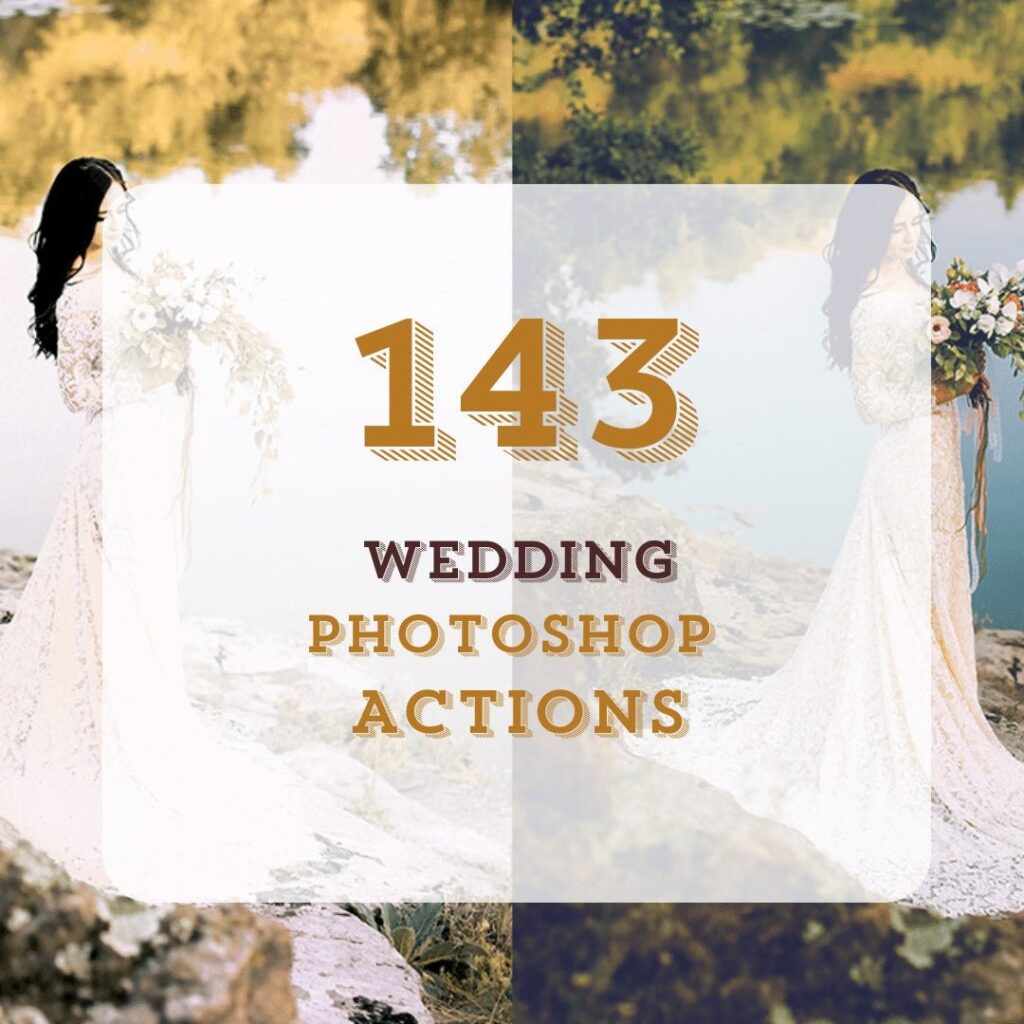 
									143 Wedding Photoshop Actions