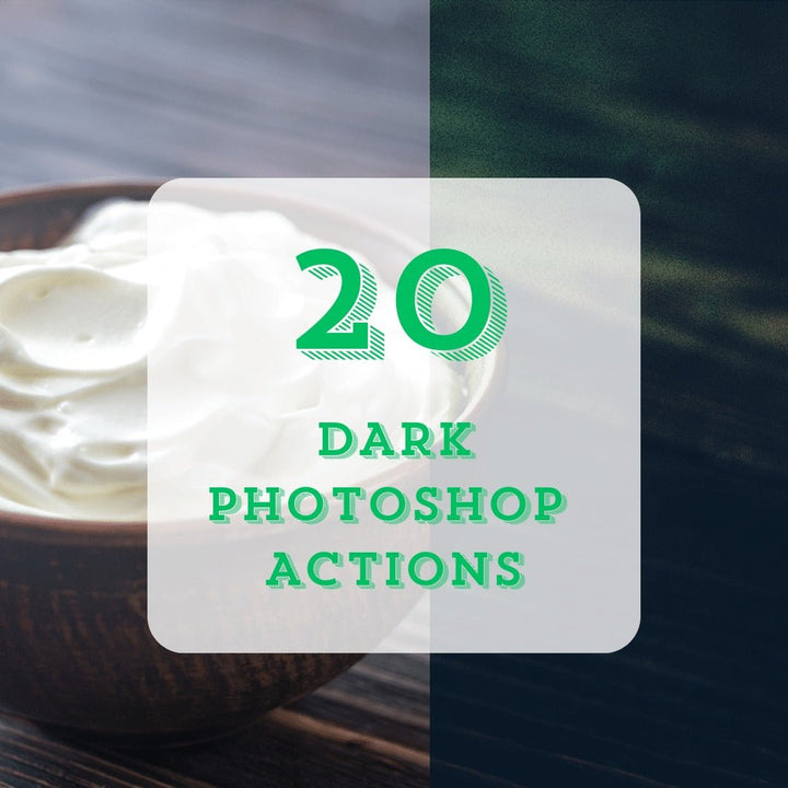 
									20 Dark Photoshop Actions