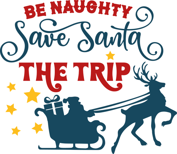 Be Naughty Save Santa The Trip  Christmas SVG 04