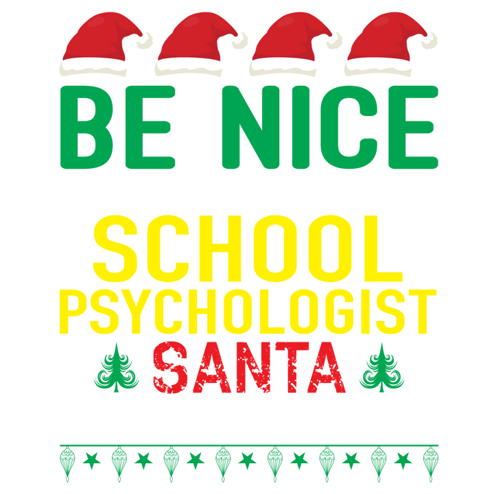 
									Be Nice To The School Psychologist SVG