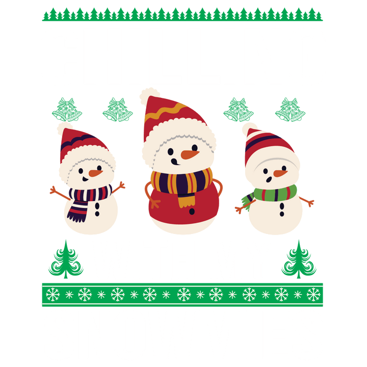 Chilling With My Snowmies Funny SVG