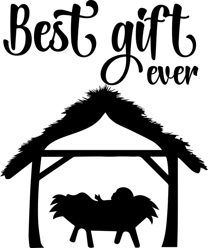 
									Christmas Nativity Best Gift Ever SVG