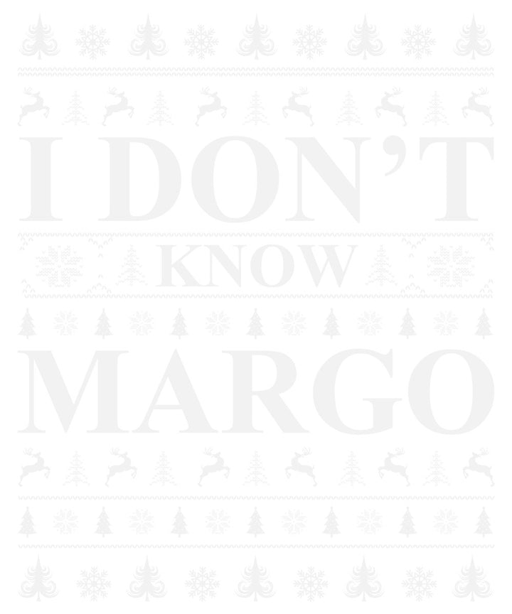 
									I Don’t Know Margo SVG