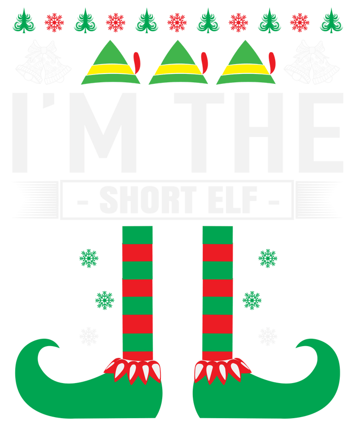 I’m The Short Elf SVG