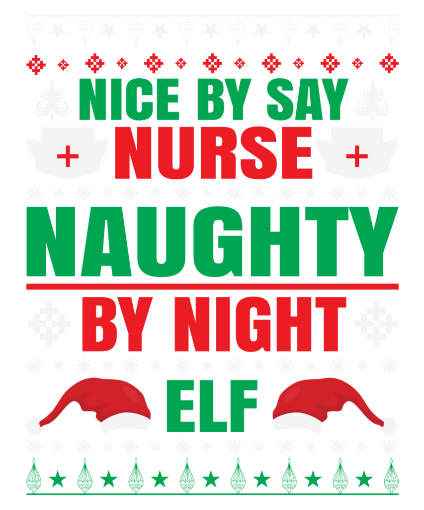 
									Nice By Say Nurse Naughty By Night Elf SVG