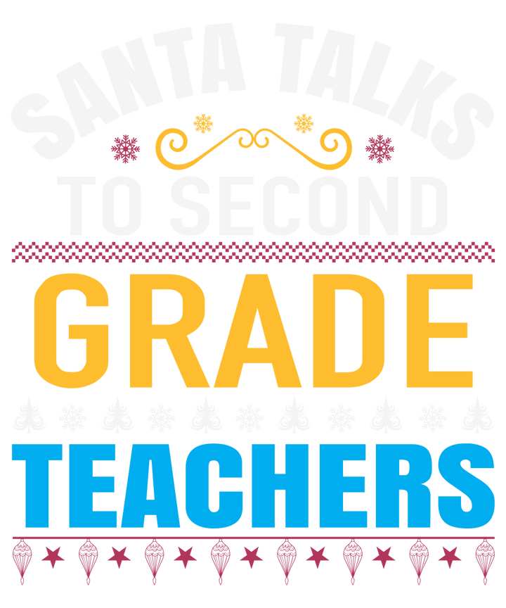 
									Santa Talks To Second Grade Teachers SVG